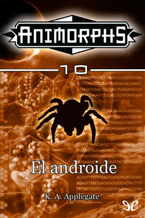 [Animorphs 10] • El Androide